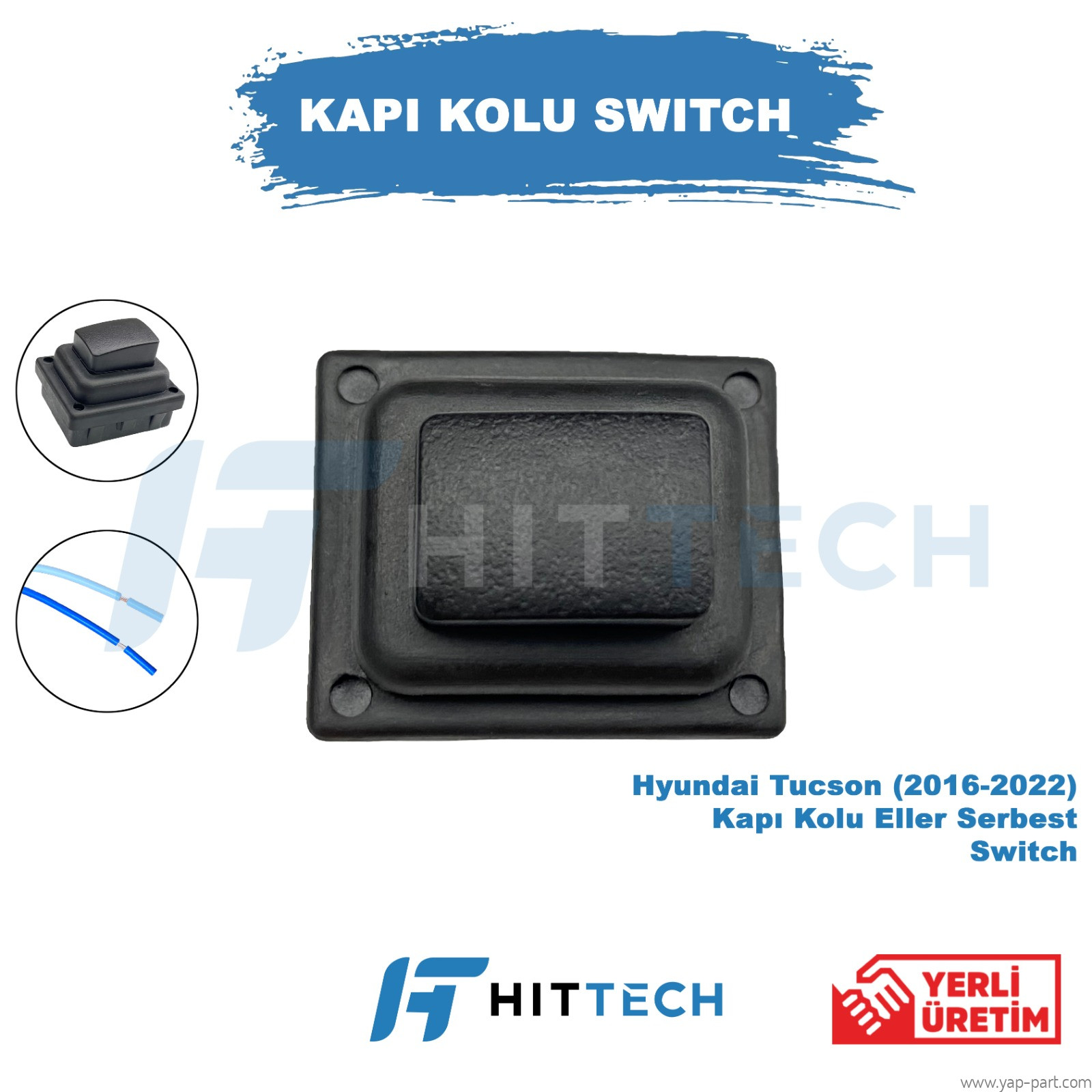 85651 D3710 HYUNDAI TUCSON KAPI AÇMA DÜĞMESİ ÖN SAĞ / SOL 2016/2022